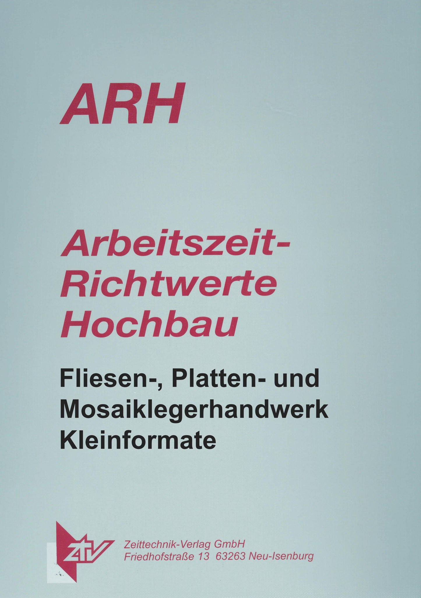ARH-Tabelle Fliesen- Platten- und Mosaiklegerhandwerk, Teil 1 Kleinformatige Fliesen