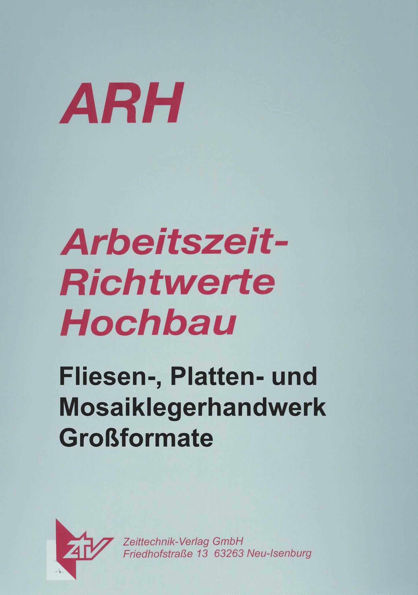ARH-Tabelle Fliesen-, Platten- und Mosaiklegerhandwerk im Dünnbettmörtel, Teil 2 Großformate