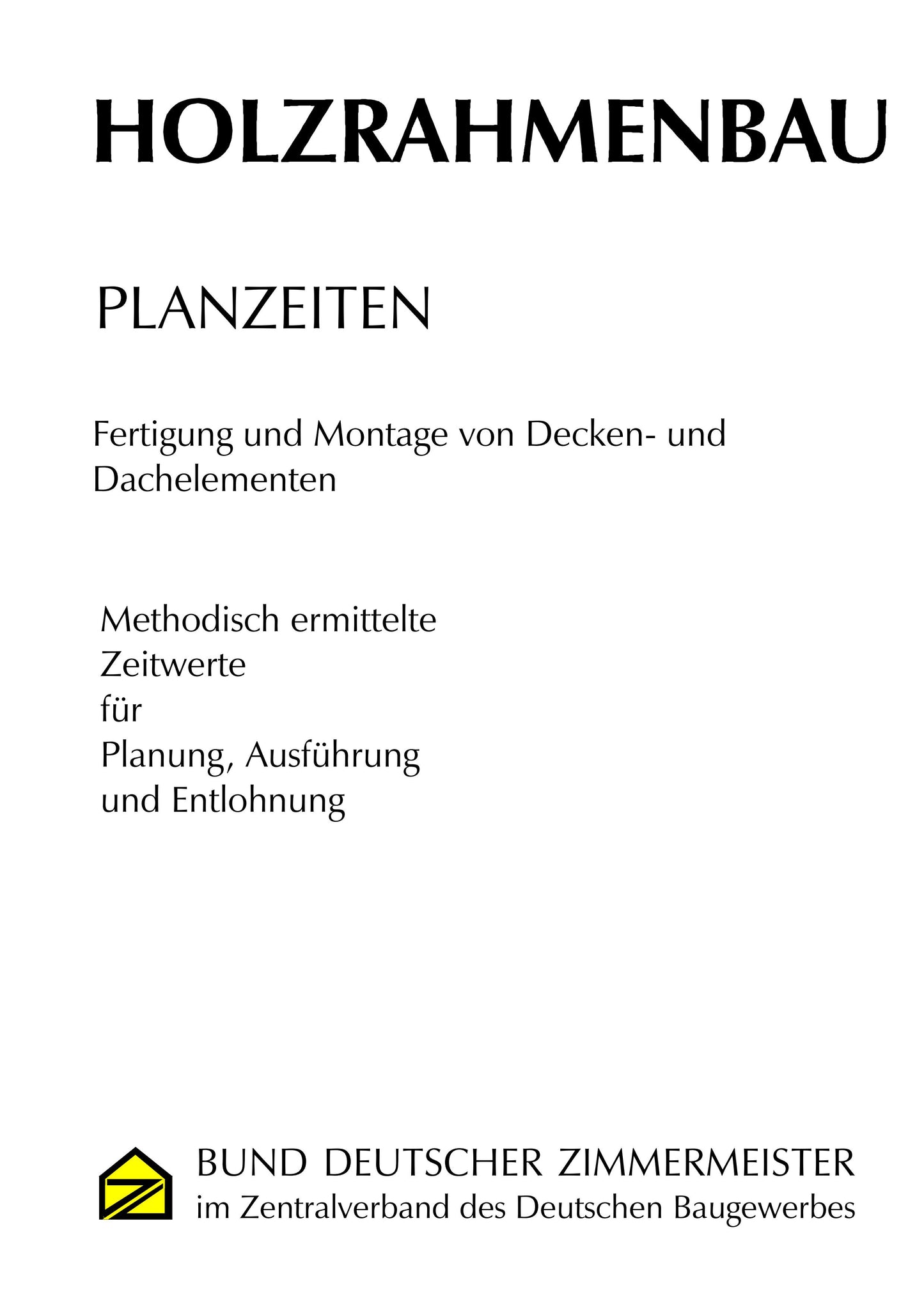 Holzrahmenbau Planzeiten - Gesamtausgabe