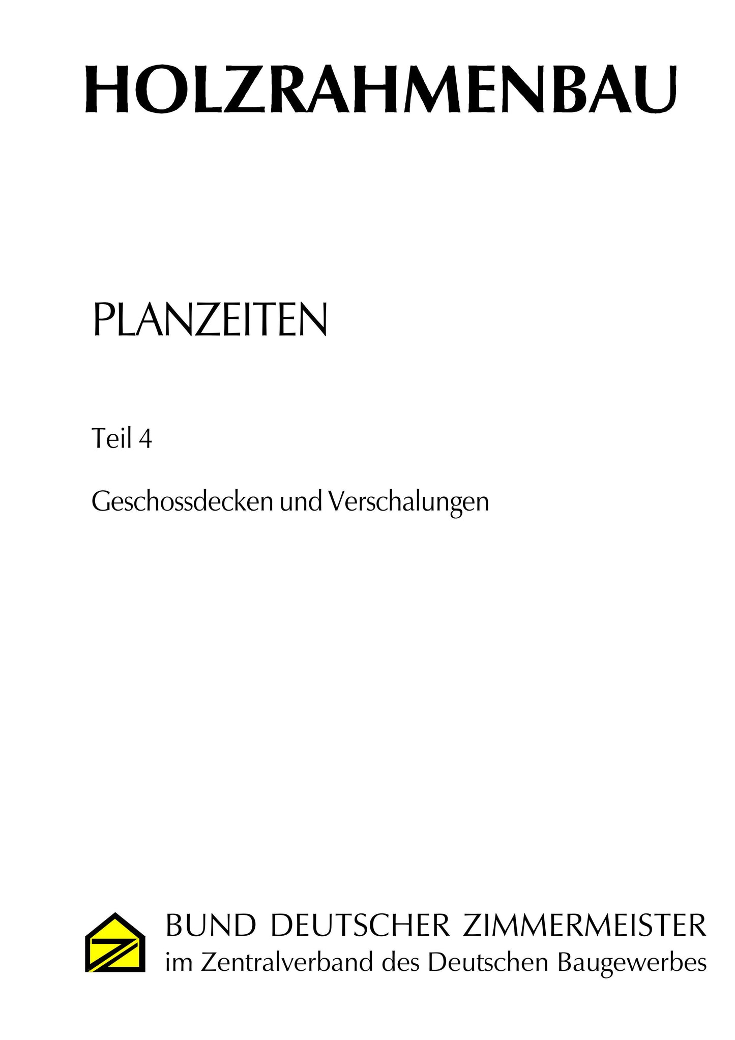 Holzrahmenbau Planzeiten - Gesamtausgabe
