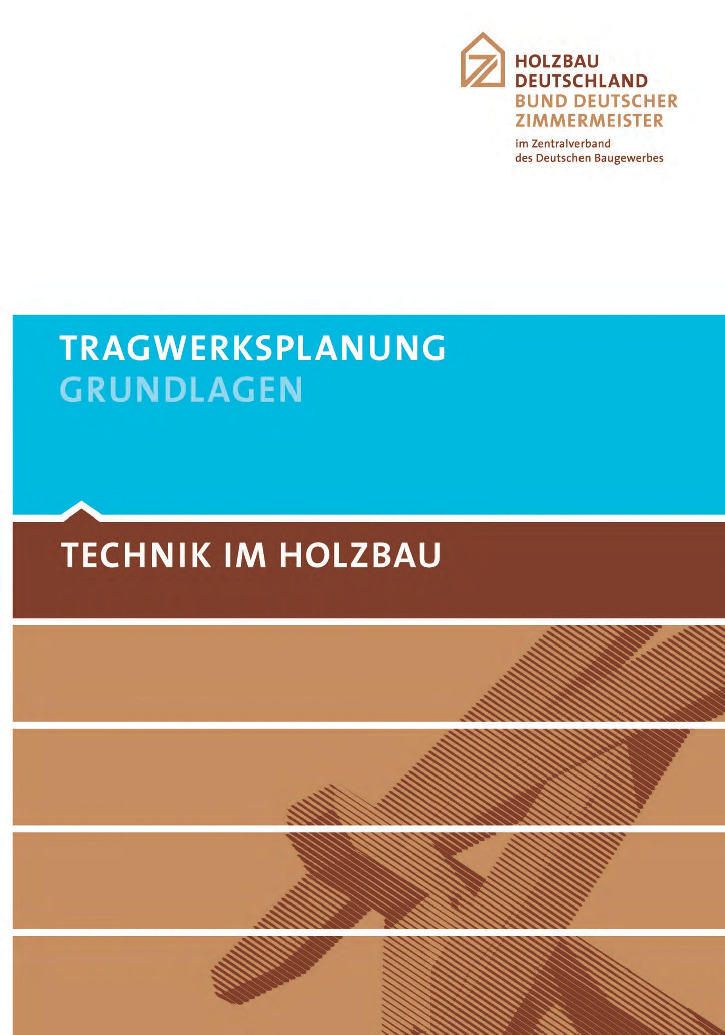 TECHNIK IM HOLZBAU Tragwerksplanung - Grundlagen