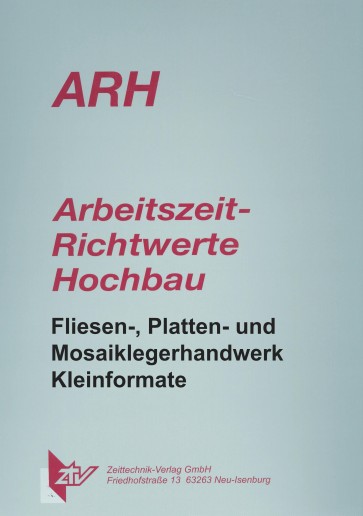 ARH-Tabelle Fliesen- Platten- und Mosaiklegerhandwerk, Teil 1 Kleinformatige Fliesen