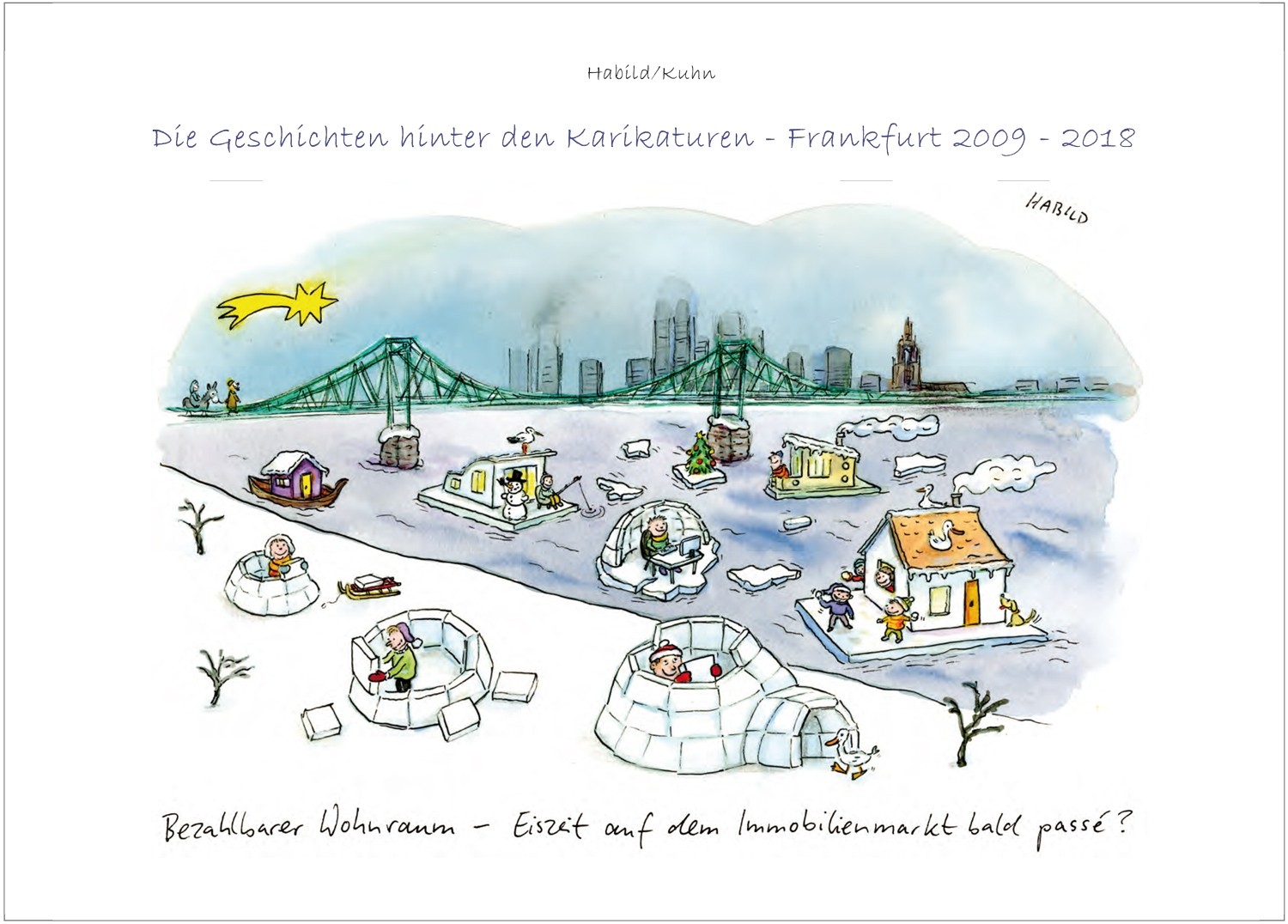 Die Geschichten hinter den Karikaturen - Frankfurt 2009-2018
