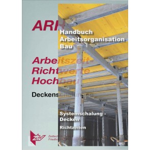 ARH-Tabelle Systemschalung Decken und Handbuch Arbeitsorganisation Bau Richtzeiten Deckenschalung (Download)